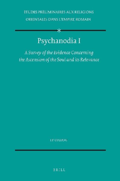 Psychanodia: I. a Survey of the Evidence Concerning the Ascension of the Soul and Its Relevance