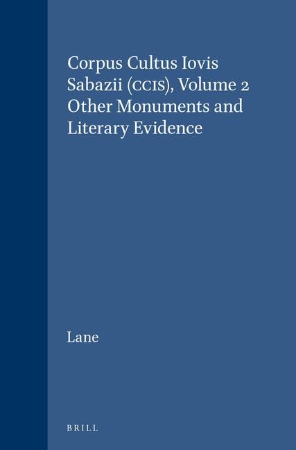Corpus Cultus Iovis Sabazii (Ccis), Volume 2: Other Monuments and Literary Evidence