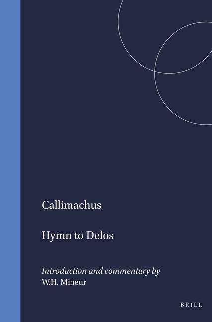 Hymn to Delos: Introduction and Commentary by W.H. Mineur