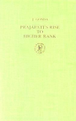 Praj&#257;pati's Rise to Higher Rank