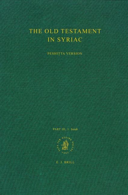 The Old Testament in Syriac according to the Peshi¿ta Version, Part III Fasc. 1. Isaiah