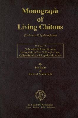 Monograph of Living Chitons (Mollusca: Polyplacophora), Volume 2: Suborder Ischnochitonina Ischnochitonidae: Schizoplacinae, Call Ochitoninae & Lepidochitoninae
