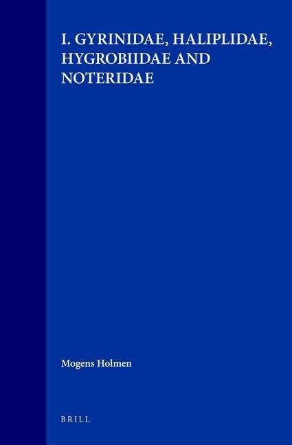 The Aquatic Adephaga (Coleoptera) of Fennoscandia and Denmark: I. Gyrinidae, Haliplidae, Hygrobiidae and Noteridae
