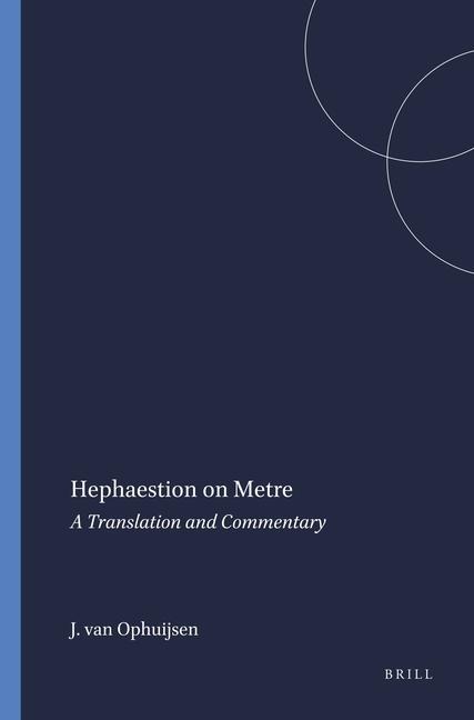 Hephaestion on Metre: A Translation and Commentary