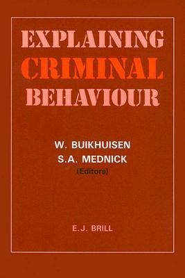 Explaining Criminal Behaviour: Interdisciplinary Approaches