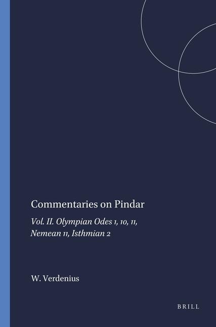 Commentaries on Pindar: Vol. II. Olympian Odes 1, 10, 11, Nemean 11, Isthmian 2