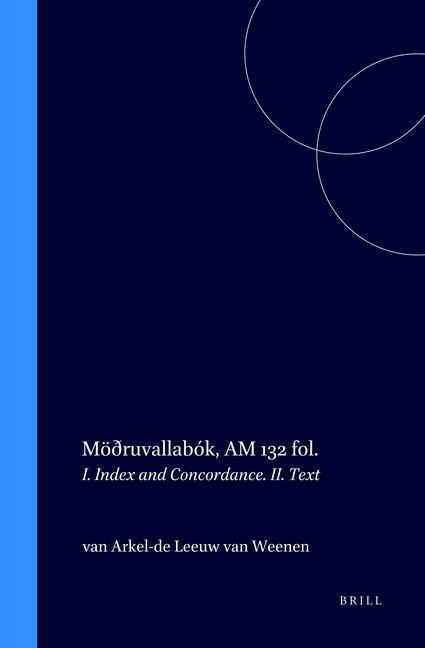 Möðruvallabók, Am 132 Fol.: I. Index and Concordance. II. Text