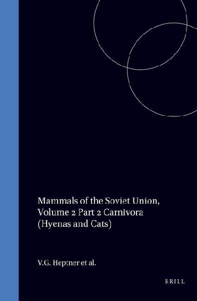 Mammals of the Soviet Union, Volume 2 Part 2 Carnivora (Hyenas and Cats)