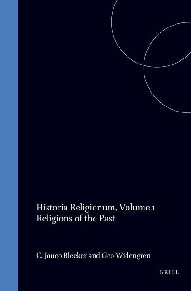 Historia Religionum, Volume 1 Religions of the Past
