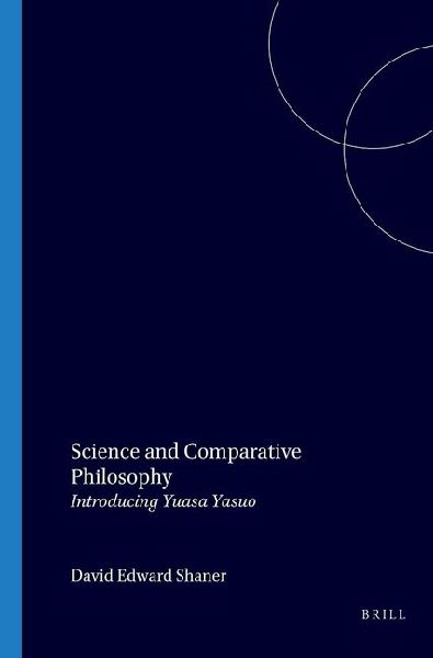 Science and Comparative Philosophy: Introducing Yuasa Yasuo