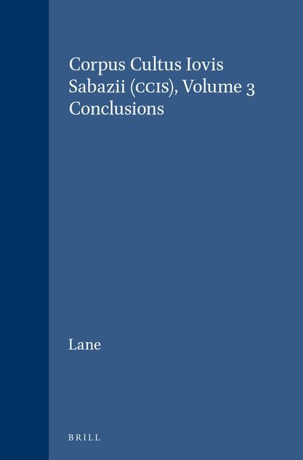 Corpus Cultus Iovis Sabazii (Ccis), Volume 3: Conclusions