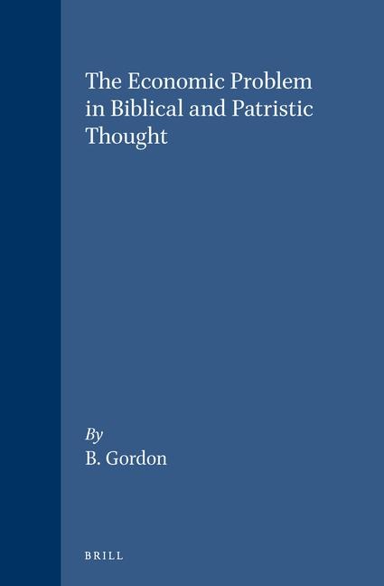 The Economic Problem in Biblical and Patristic Thought