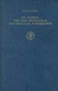 St. Symeon: The New Theologian and Spiritual Fatherhood: The New Theologian and Spiritual Fatherhood