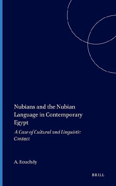 Nubians and the Nubian Language in Contemporary Egypt: A Case of Cultural and Linguistic Contact
