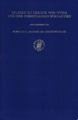Studien Zur Gregor Von Nyssa und Der Christlichen Spätantike