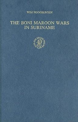 The Boni Maroon Wars in Suriname