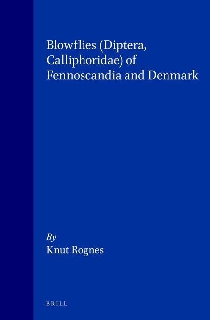 Blowflies (Diptera, Calliphoridae) of Fennoscandia and Denmark