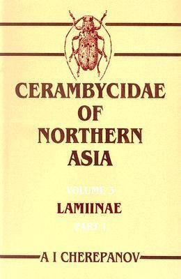 Cerambycidae of Northern Asia: Lamiinae: Part 1