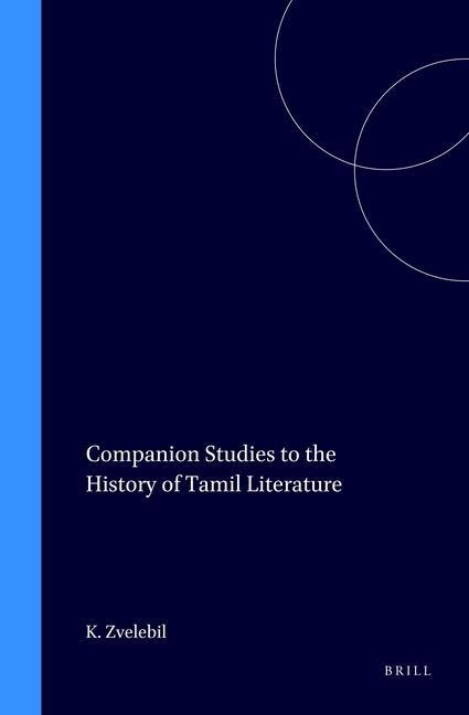 Companion Studies to the History of Tamil Literature