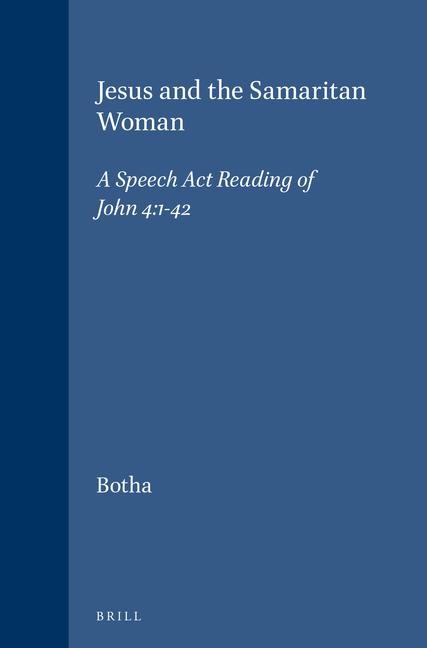 Jesus and the Samaritan Woman: A Speech ACT Reading of John 4:1-42
