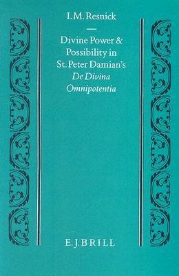 Divine Power and Possibility in St. Peter Damian's de Divina Omnipotentia