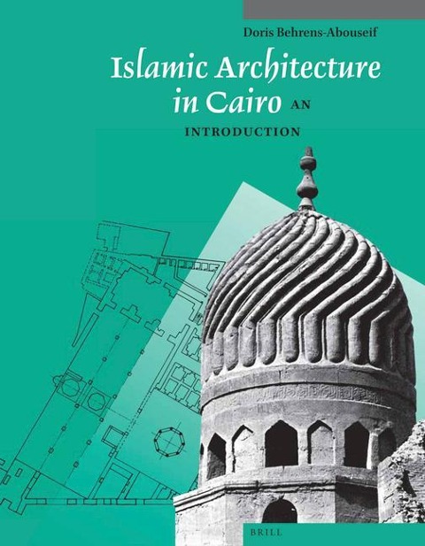 Islamic Architecture in Cairo: An Introduction