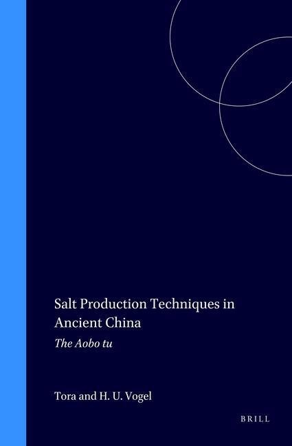 Salt Production Techniques in Ancient China: The Aobo Tu