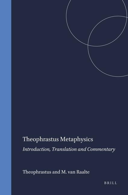 Theophrastus Metaphysics: With Introduction, Translation and Commentary