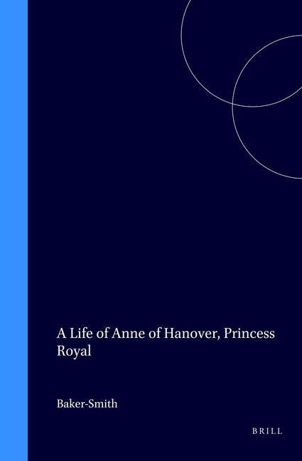A Life of Anne of Hanover, Princess Royal