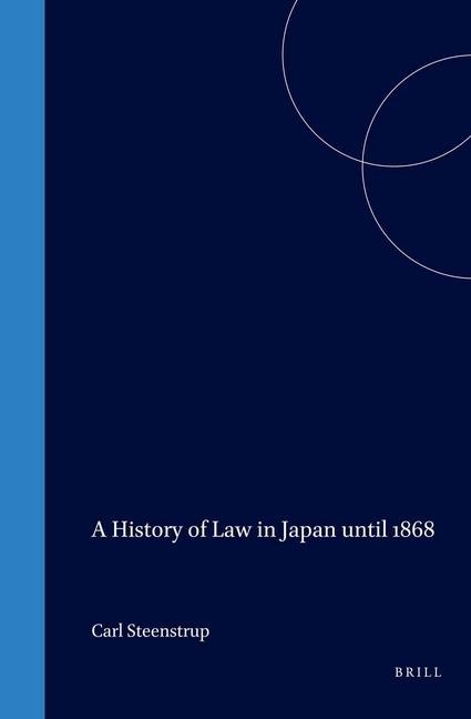 A History of Law in Japan Until 1868