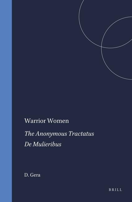Warrior Women: The Anonymous Tractatus de Mulieribus