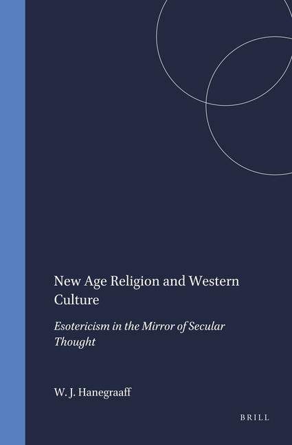 New Age Religion and Western Culture: Esotericism in the Mirror of Secular Thought