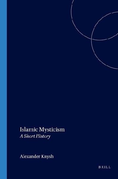 Islamic Mysticism: A Short History