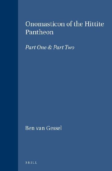 Onomasticon of the Hittite Pantheon (2 Vols): Part One & Part Two