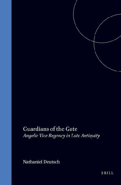 Guardians of the Gate: Angelic Vice Regency in Late Antiquity