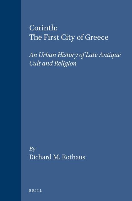 Corinth: The First City of Greece