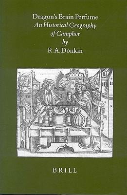 Dragon's Brain Perfume: An Historical Geography of Camphor