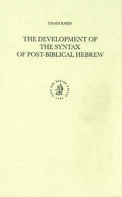 The Development of the Syntax of Post-Biblical Hebrew