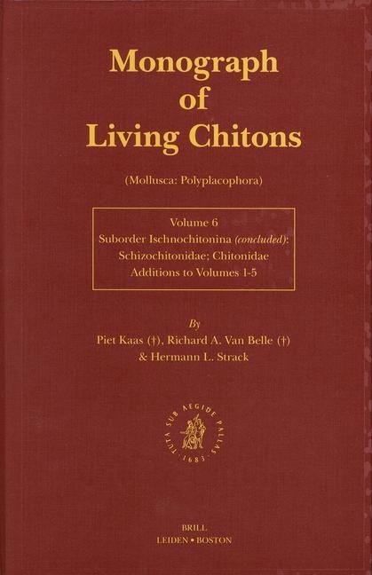 Monograph of Living Chitons (Mollusca: Polyplacophora), Volume 6 Family Schizochitonidae