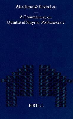 A Commentary on Quintus of Smyrna, Posthomerica V