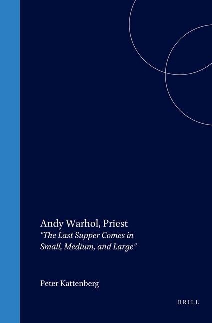 Andy Warhol, Priest: The Last Supper Comes in Small, Medium, and Large