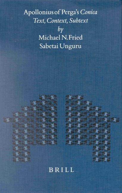 Apollonius of Perga's Conica: Text, Context, Subtext