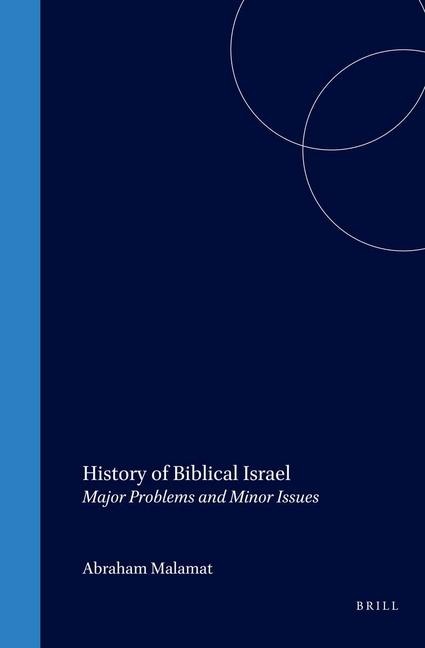 History of Biblical Israel: Major Problems and Minor Issues