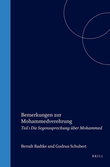 Fritz Meier, Nachgelassene Schriften, Band 1. Bemerkungen Zur Mohammedverehrung, Teil 1. Die Segenssprechung Über Mohammed