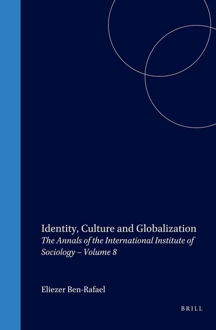 Identity, Culture and Globalization: The Annals of the International Institute of Sociology - Volume 8