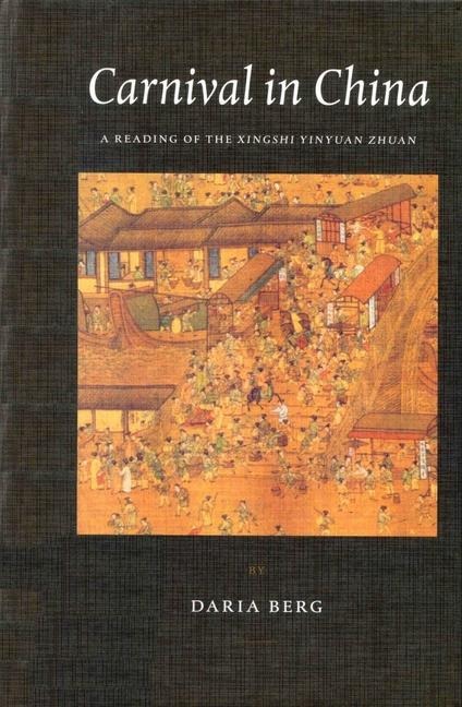Carnival in China: A Reading of the Xingshi Yinyuan Zhuan