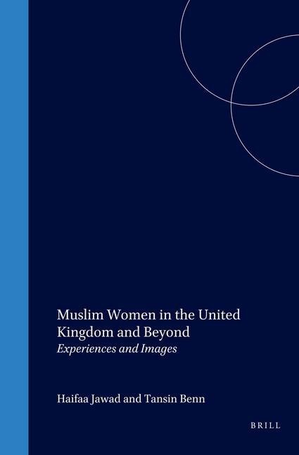 Muslim Women in the United Kingdom and Beyond: Experiences and Images