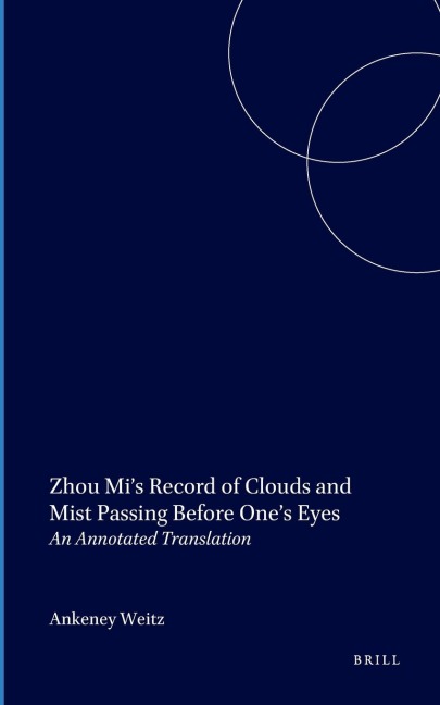 Zhou Mi's Record of Clouds and Mist Passing Before One's Eyes: An Annotated Translation