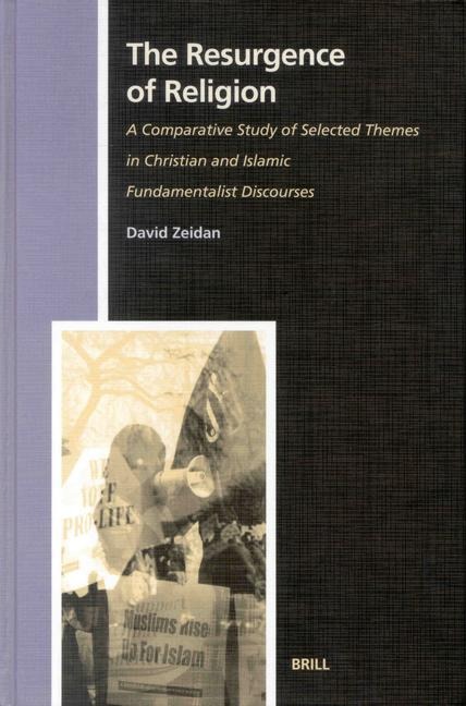 The Resurgence of Religion: A Comparative Study of Selected Themes in Christian and Islamic Fundamentalist Discourses