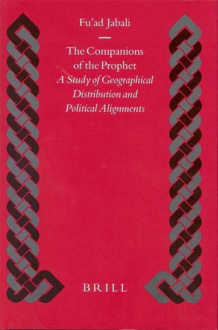 The Companions of the Prophet: A Study of Geographical Distribution and Political Alignments